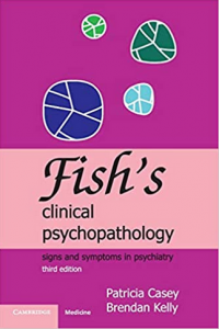 Download Fish's Clinical Psychopathology: Signs and Symptoms in Psychiatry 3rd Edition PDF Free