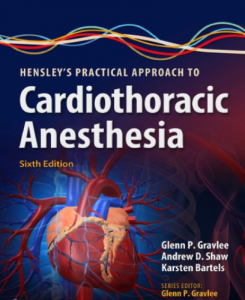Hensley's Practical Approach to Cardiothoracic Anesthesia pdf