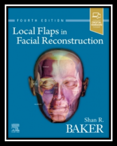 Local Flaps in Facial Reconstruction 4th Edition PDF