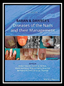 Baran and Dawber's Diseases of the Nails and their Management 5th edition PDF