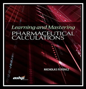 Learning and Mastering Pharmaceutical Calculations PDF