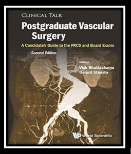 Postgraduate Vascular Surgery A Candidate's Guide To The Frcs And Board Exams 2nd Edition PDF