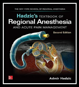 Hadzic's Textbook of Regional Anesthesia and Acute Pain Management 2nd Edition PDF