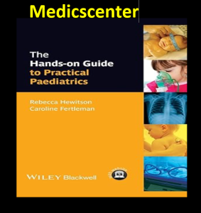 The Hands-on Guide to Practical Paediatrics pdf