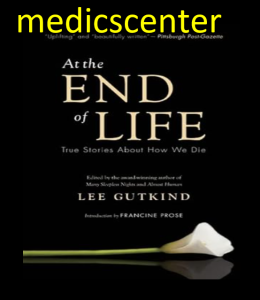 At the End of Life: True Stories About How We Die pdf