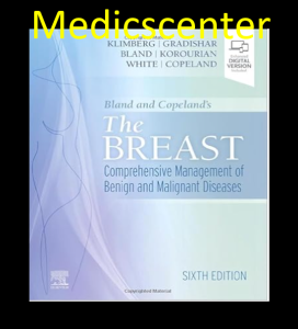 Bland and Copeland's The Breast: Comprehensive Management of Benign and Malignant Diseases 6th Edition PDF