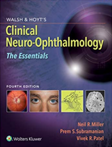 Walsh and Hoyt's Clinical Neuro-Ophthalmology: The Essentials 4th Edition PDF