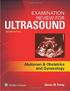 Examination Review for Ultrasound: Abdomen and Obstetrics & Gynecology 2nd Edition PDF