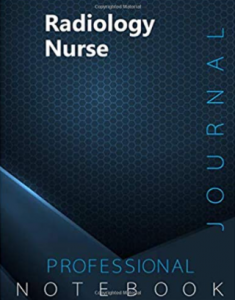 Radiology Nurse Journal, Certification Exam Preparation Notebook PDF