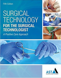Download Surgical Technology for the Surgical Technologist: A Positive Care Approach 5th Edition pdf free