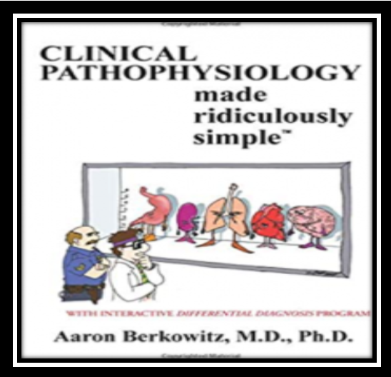 CLINICAL PATHOPHYSIOLOGY MADE RIDICULOUSLY SIMPLE PDF DOWNLOAD:2023 ...