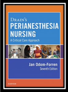 Drain's PeriAnesthesia Nursing A Critical Care Approach 7th Edition PDF