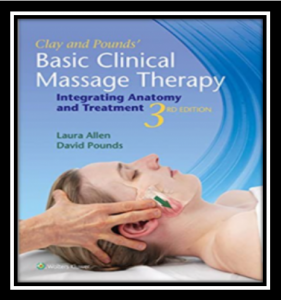 Clay & Pounds' Basic Clinical Massage Therapy: Integrating Anatomy and Treatment 3rd Edition PDF