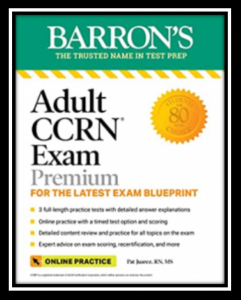 Adult CCRN Exam Premium: For the Latest Exam Blueprint PDF