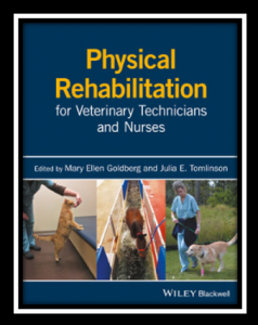 Physical Rehabilitation for Veterinary Technicians and Nurses