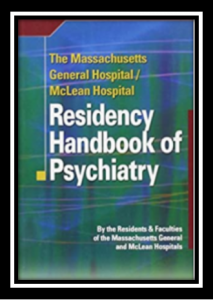 The Massachusetts General Hospital McLean Hospital Residency Handbook of Psychiatry PDF