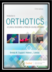 Introduction to Orthotics: A Clinical Reasoning and Problem-Solving Approach 5th Edition PDF