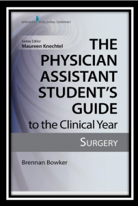 The Physician Assistant Student's Guide to the Clinical Year: Surgery PDF