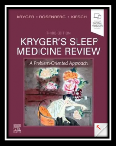Kryger's Sleep Medicine Review: A Problem-Oriented Approach 3rd Edition pdf