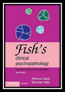 Fish's Clinical Psychopathology: Signs and Symptoms in Psychiatry 3rd Edition PDF