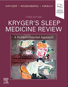 Kryger's Sleep Medicine Review: A Problem-Oriented Approach 3rd Edition pdf