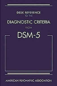 Desk Reference to the Diagnostic Criteria from DSM-5 PDF