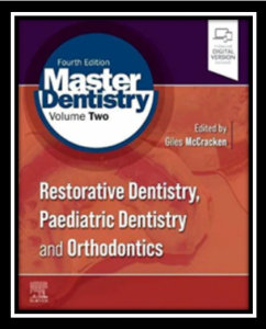 Master Dentistry Volume 2 Restorative Dentistry Paediatric Dentistry and Orthodontics 4th Edition PDF