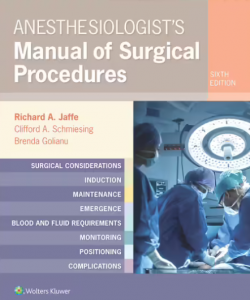 Anesthesiologist's Manual of Surgical Procedures pdf