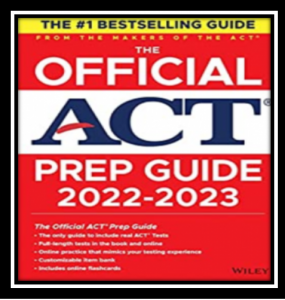 The Official ACT Prep Guide 2022-2023 PDF