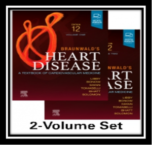 Braunwald’s Heart Disease A Textbook of Cardiovascular Medicine