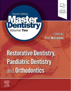 Master Dentistry Volume 2 Restorative Dentistry Paediatric Dentistry and Orthodontics 4th Edition PDF