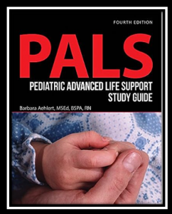 PALS PEDIATRIC ADVANCED LIFE SUPPORT STUDY GUIDE
