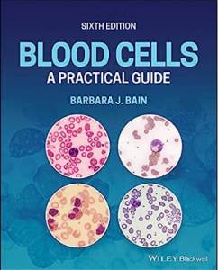 Blood Cells A Practical Guide 6th Edition PDF