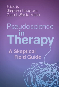 Pseudoscience in Therapy A Skeptical Field Guide PDF