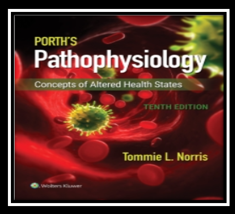 Porth s Pathophysiology Concepts Of Altered Health States 10th Edition Porth s Pathophysiology Concepts Of Altered Health States 10th Edition