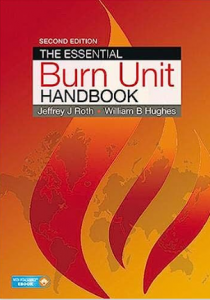 The Essential Burn Unit Handbook 2nd Edition