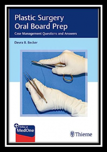 Plastic Surgery Oral Board Prep: Case Management Questions and Answers PDF