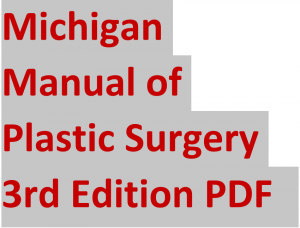 Michigan Manual of Plastic Surgery 3rd Edition PDF