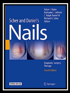 Scher and Daniel's Nails: Diagnosis Surgery Therapy 4th Edition PDF 