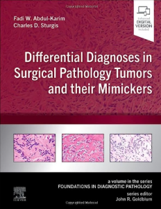 Differential Diagnoses in Surgical Pathology Tumors and their Mimickers