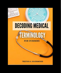 Decoding Medical Terminology For Dummies PDF