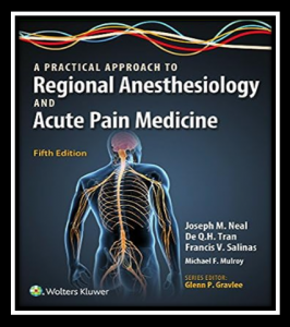A Practical Approach to Regional Anesthesiology and Acute Pain Medicine 5th Edition PDF