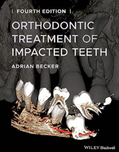 Orthodontic Treatment of Impacted Teeth 4th Edition