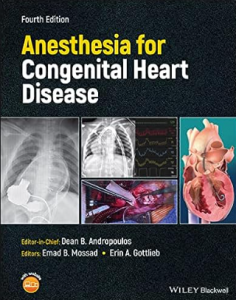 Anesthesia for Congenital Heart Disease 4th Edition 