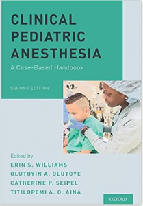 Clinical Pediatric Anesthesia A Case-Based Handbook 2nd Edition