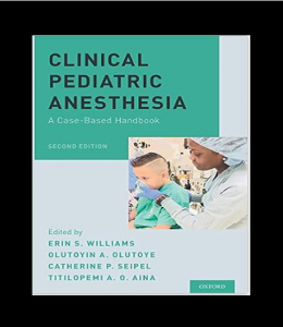 Clinical Pediatric Anesthesia A Case-Based Handbook 2nd Edition PDF