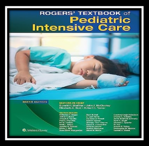 Rogers Textbook of Pediatric Intensive Care PDF