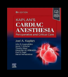 Kaplan's Cardiac Anesthesia perioperative and critical care 8th Edition PDF