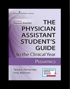 The Physician Assistant Student’s Guide to the Clinical Year: Pediatrics PDF