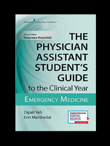 The Physician Assistant Student's Guide to the Clinical Year: Emergency Medicine PDF